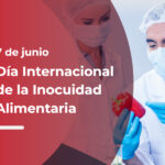 ¡7 de junio de 2024 | Día Mundial de la Inocuidad de los Alimentos!