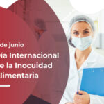 ¡7 de junio de 2025 | Día Mundial de la Inocuidad de los Alimentos!