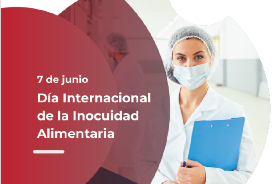 En este momento estás viendo ¡7 de junio de 2025 | Día Mundial de la Inocuidad de los Alimentos!